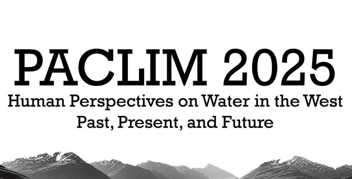 PACLIM 2025: Human Perspectives on Water in the West - Past, Present, and Future